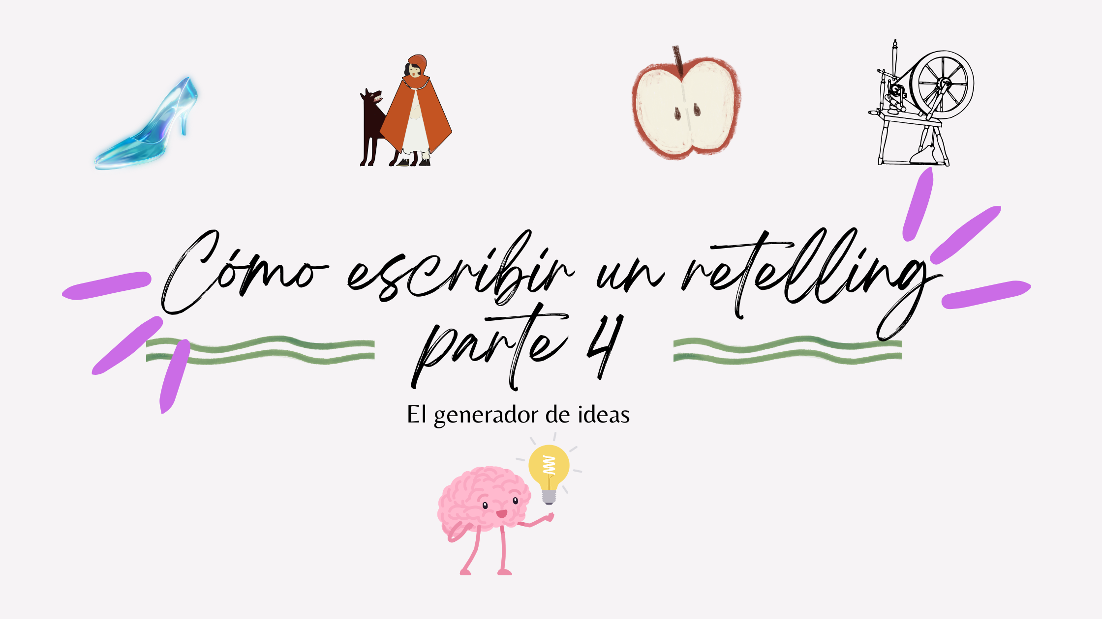 Cómo escribir un retelling #4: el generador de ideas.